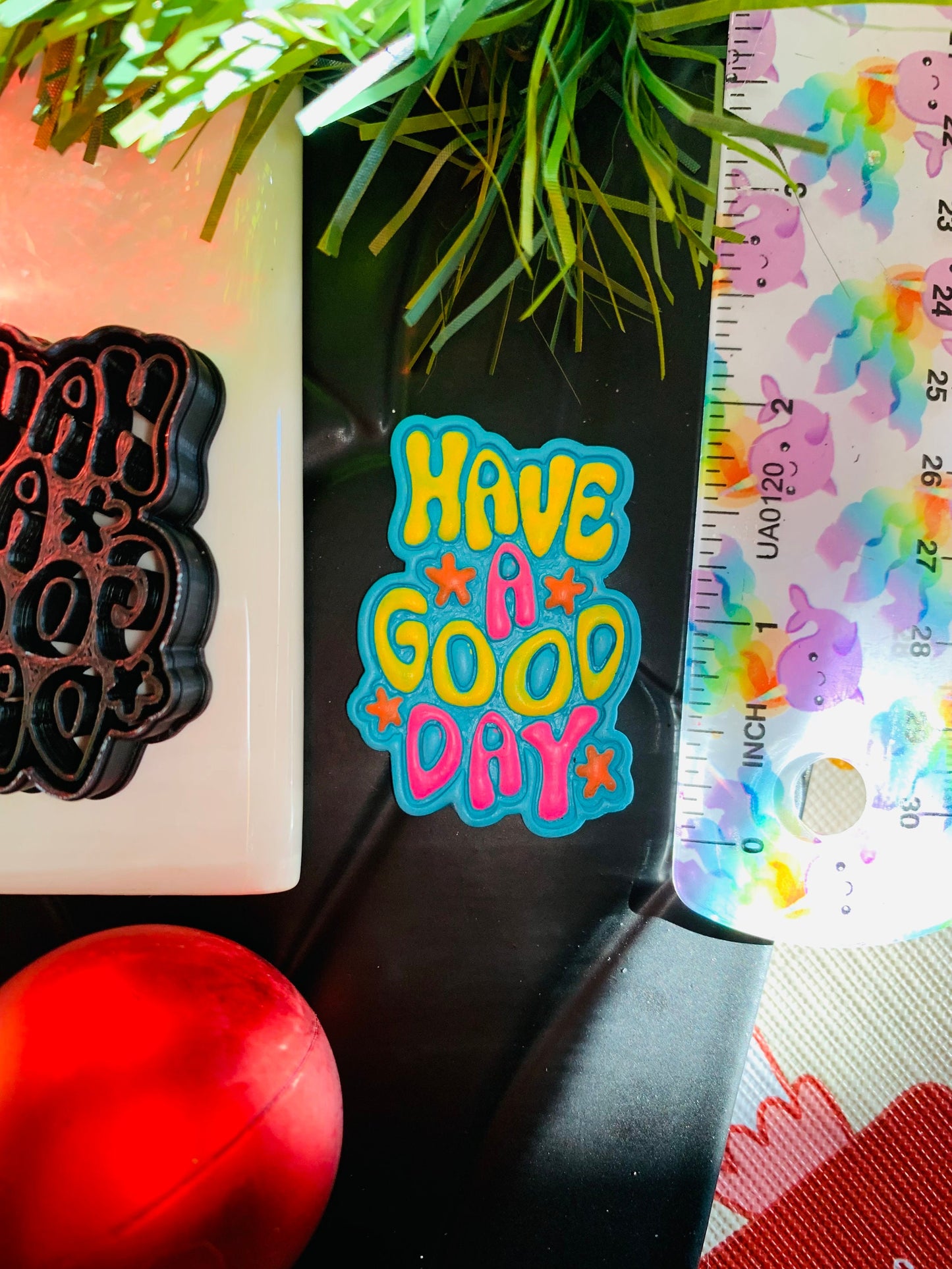 Have a Good Day Stylized Text Quote Embossed Sharp Clay Cutter