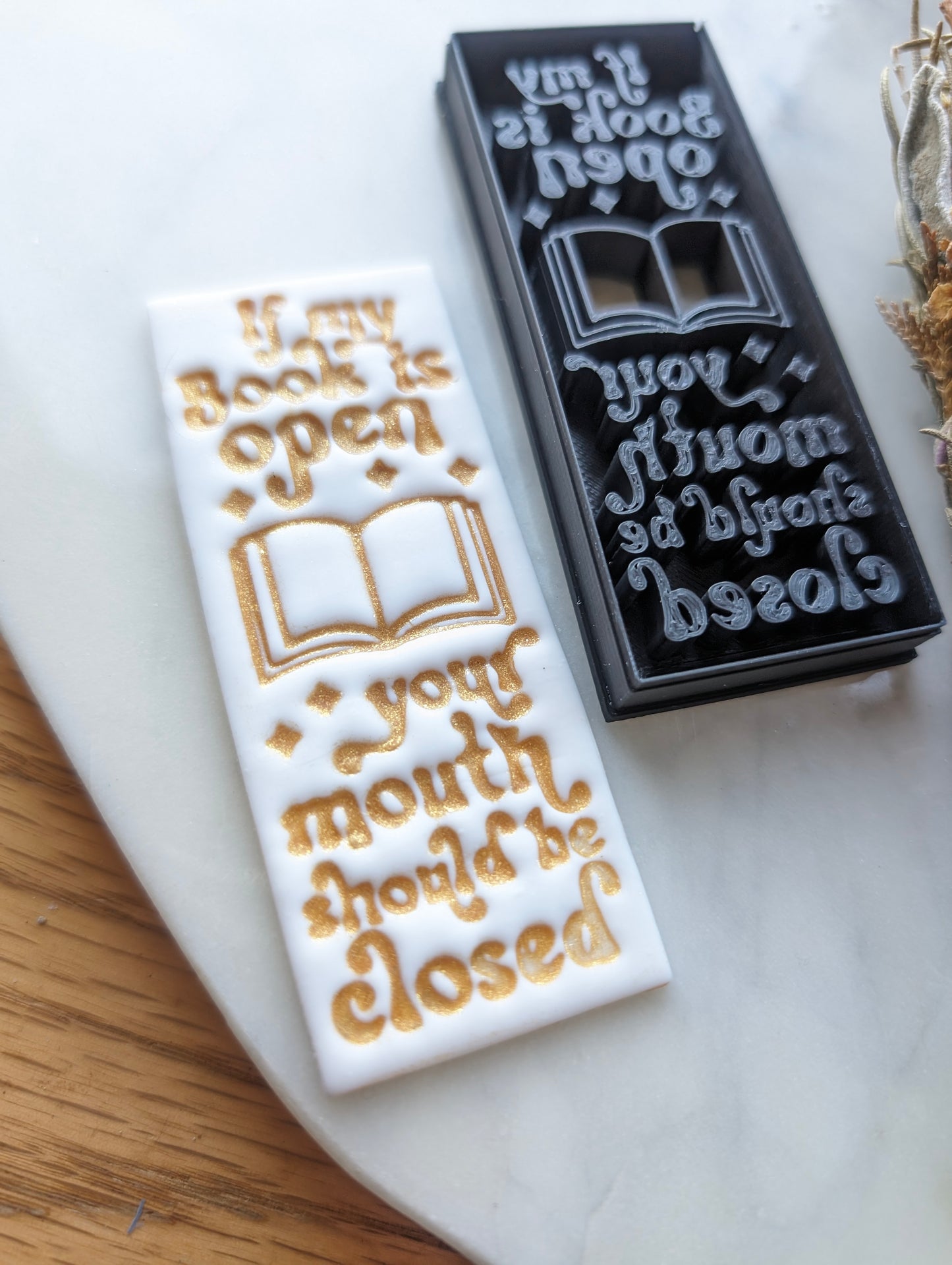 If My Book is Open, Your Mouth Should Be Closed Bookmark Sharp Clay Cutter