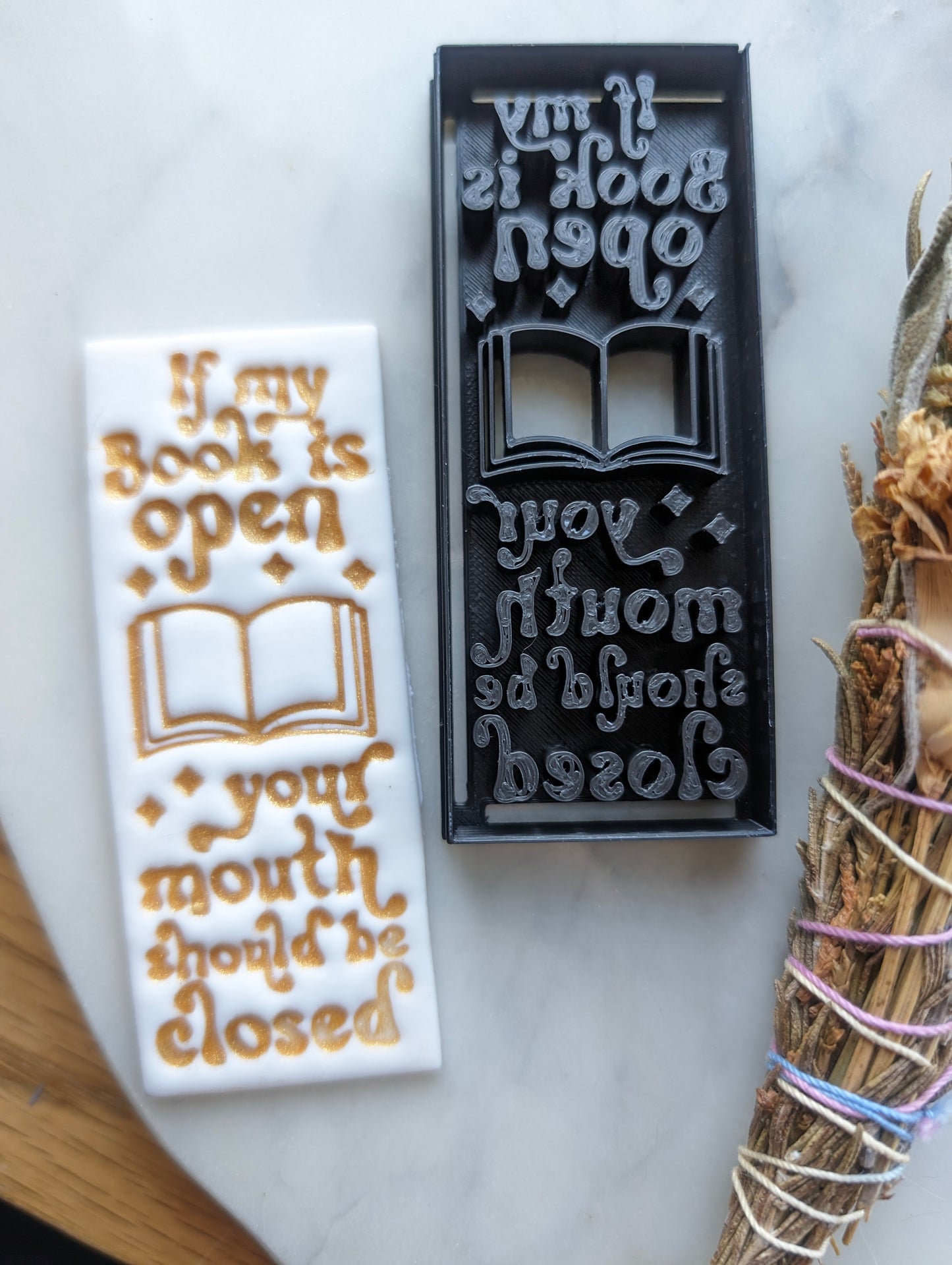 If My Book is Open, Your Mouth Should Be Closed Bookmark Sharp Clay Cutter