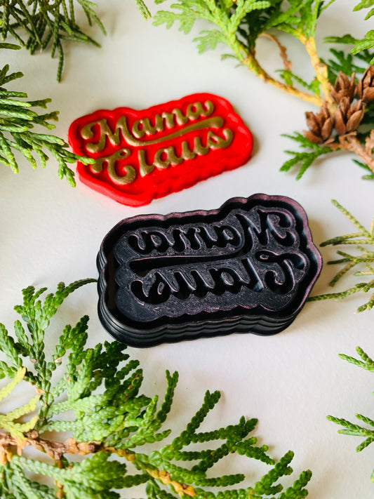 Mama Claus Stylized Text Embossed Sharp Clay Cutter